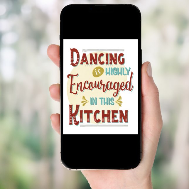 Dancing Is Highly Encouraged In This Kitchen Poster (Front Digital)