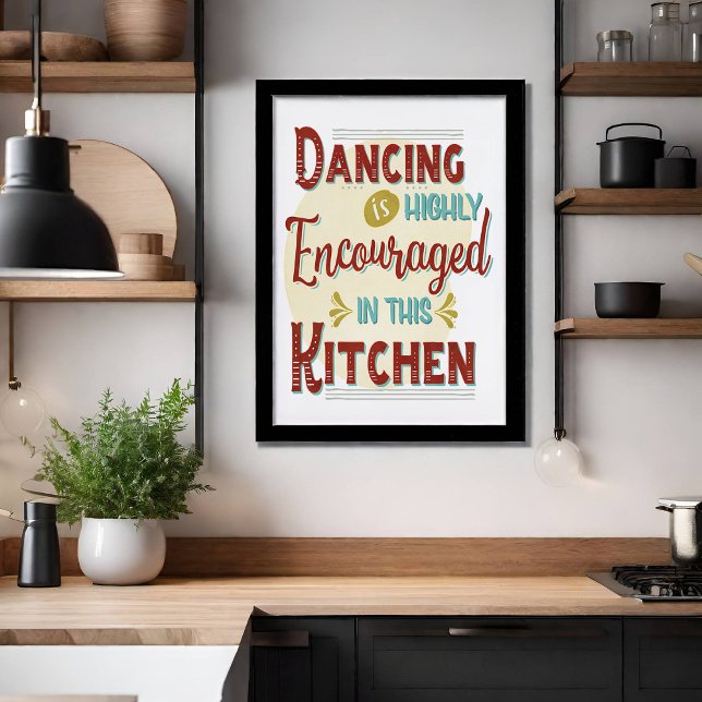Dancing Is Highly Encouraged In This Kitchen Poster (Creator Uploaded)