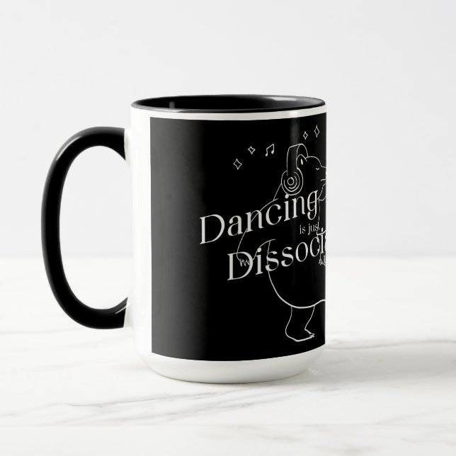 Dancing is just dissociation with extra steps mug (Left)