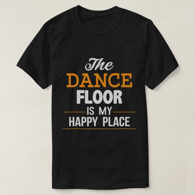 Dancing is my Happy Place TShirt, Line Dancing, Sa T-Shirt (Design Front)