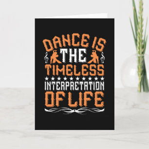 Dancing Is The Timeless Interpretation Card