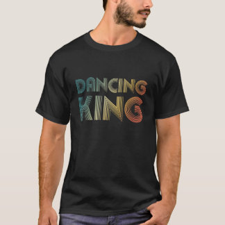 Dancing King Funky Vintage 70s 80s Tee For Dance P