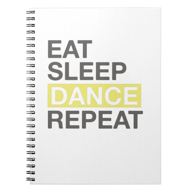 Dancing Lover for Dancer Eat Sleep Dance Repeat Notebook (Front)