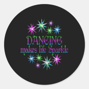 Dancing Makes Life Sparkle Classic Round Sticker