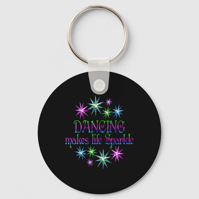 Dancing Makes Life Sparkle  Keychain (Front)