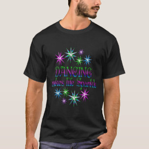 Dancing Makes Life Sparkle T-Shirt