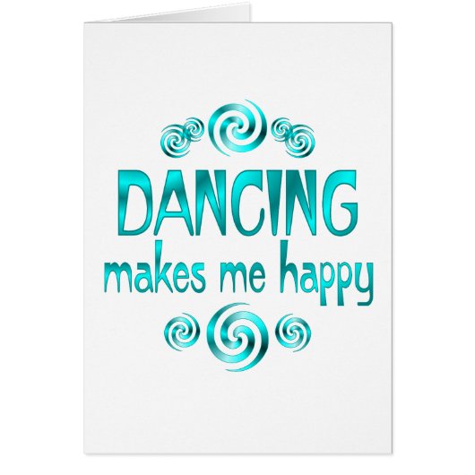 Dancing Makes Me Happy (Front)
