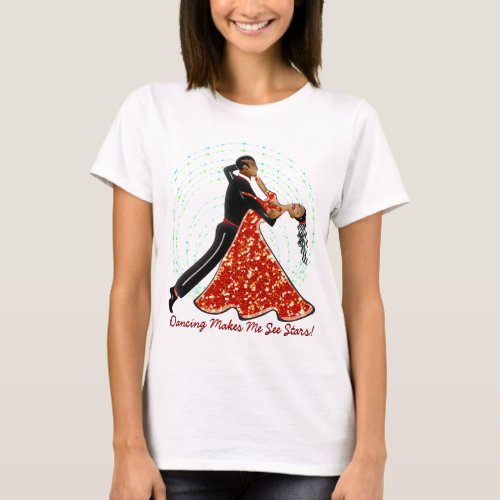 Dancing Makes Me See Stars Ladies Spaghetti Stra T_Shirt