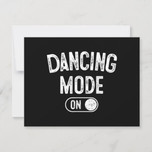 Dancing Mode On Funny Choreographer Dancer Gift Da