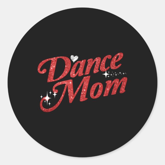 Dancing Mom Dance Mom Classic Round Sticker (Front)