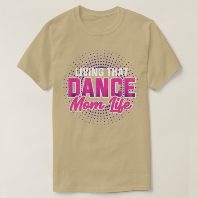 Dancing Mother Dance Mom Dancer Gift  T-Shirt (Design Front)
