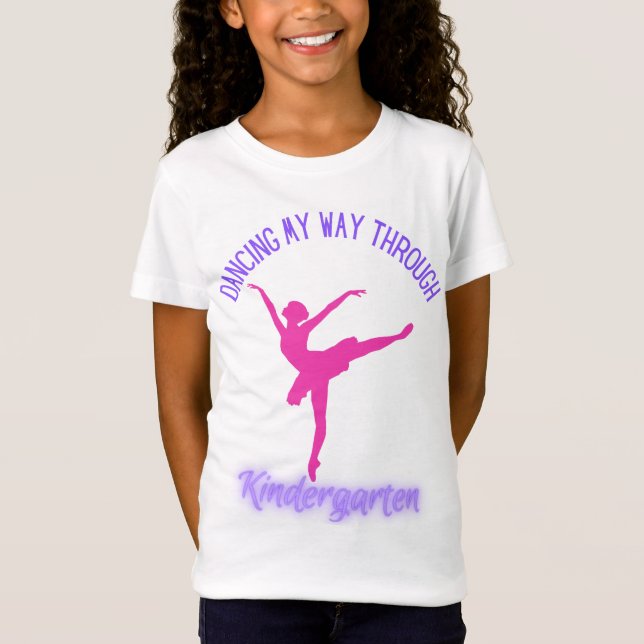 Dancing My Way Through Kindergarten Pink Purple T-Shirt (Front)