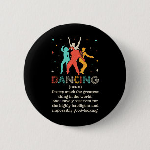 Dancing Noun Definition Funny Dancer Dance Diction Button