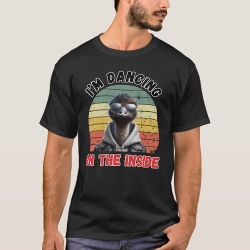Dancing On The Inside _ Emu Style T_Shirt