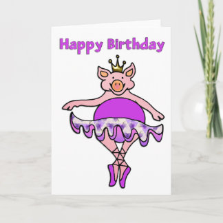 Dancing Pig in Tutu Happy Birthday Card