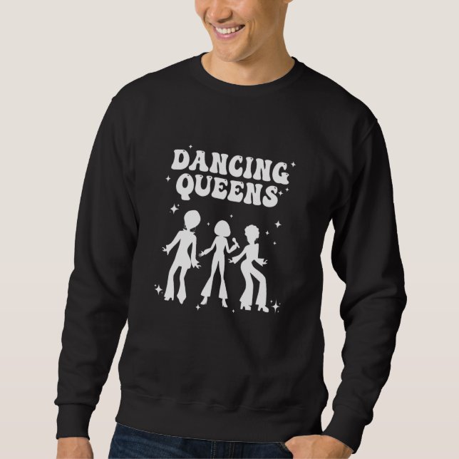 Dancing Queen Bridesmaids Disco Bachelorette Party Sweatshirt (Front)