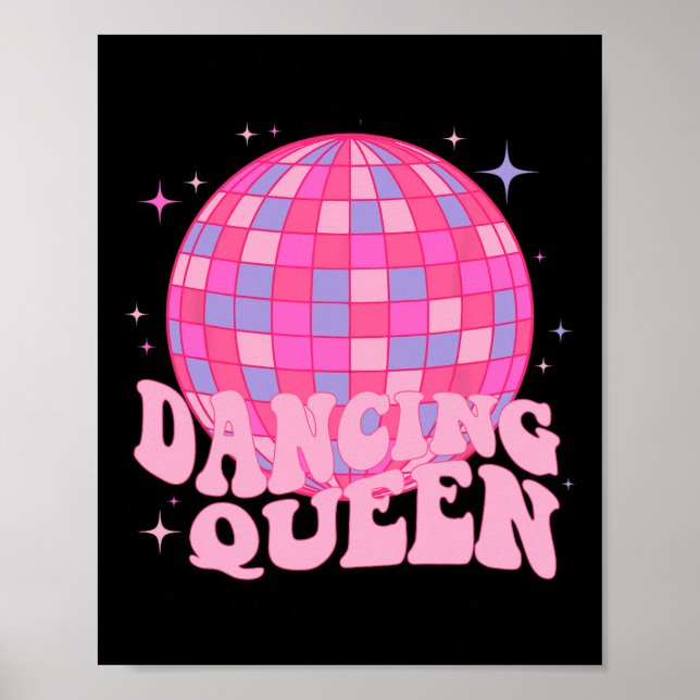 Dancing Queen Dance Mom Dancing 70s 80s Disco  Poster (Front)