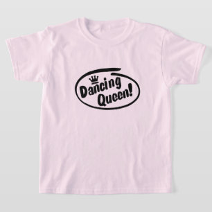 Dancing Queen, Dance T-Shirt