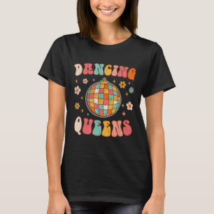 Dancing Queen Retro Bridesmaids 70’s Disco Bachelo T-Shirt