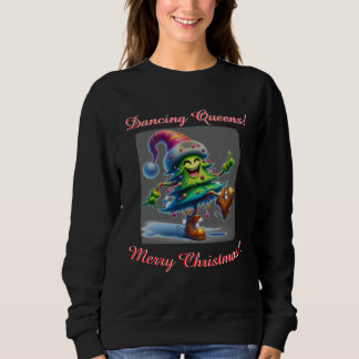 Dancing Queens Designer Christmas T-Shirt Sweatshirt