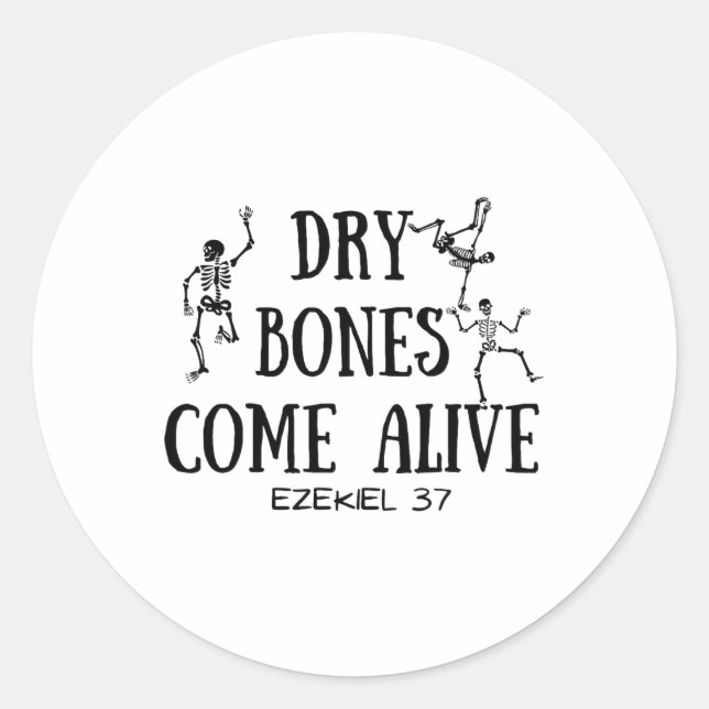 Dancing Skeleton Dry Bones Come Alive Bible Verse  Classic Round Sticker (Front)