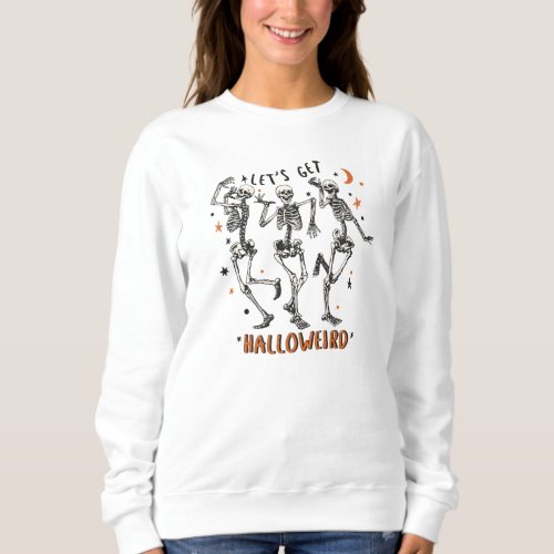 Dancing Skeleton Halloween  Sweatshirt