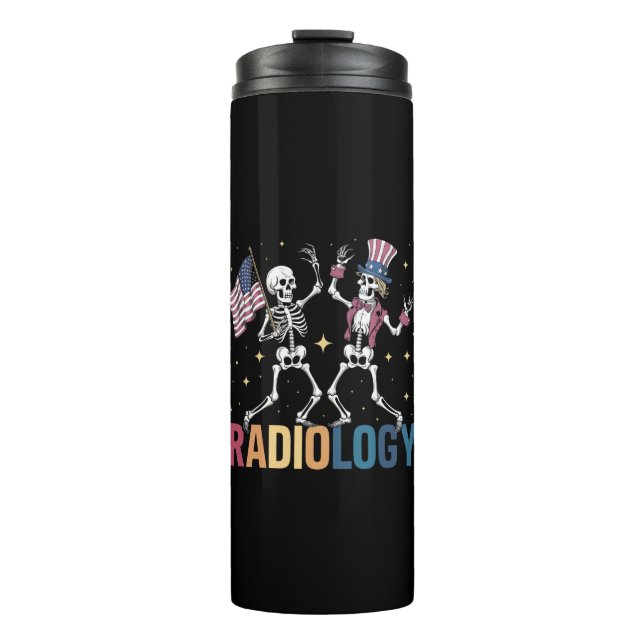 Dancing Skeleton Radiology X-ray Tech Patriotic  Thermal Tumbler (Front)