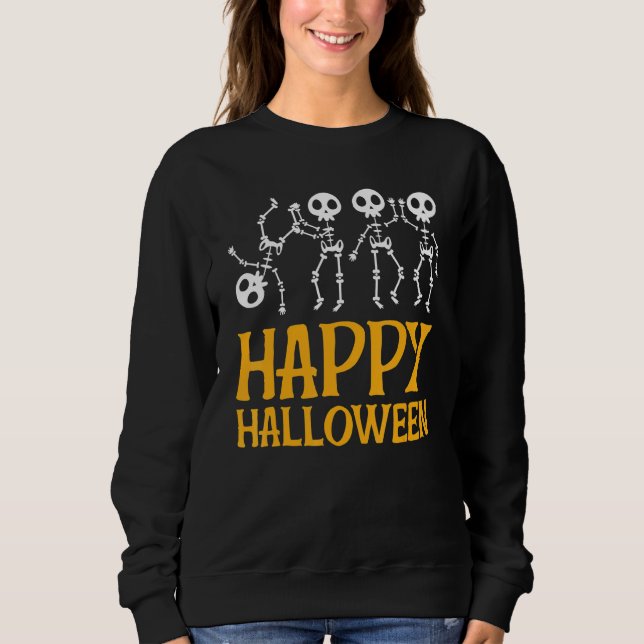 Dancing Skeletons Happy Halloween Sweatshirt (Front)