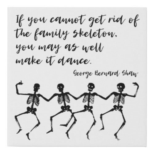 Dancing Skeletons Shaw Quote Faux Canvas Print