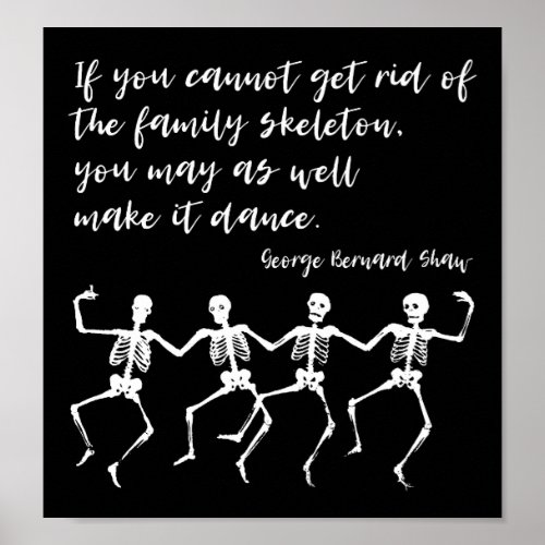 Dancing Skeletons Shaw Quote Poster