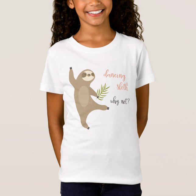 Dancing Sloth | Why Not? T-Shirt (Front)