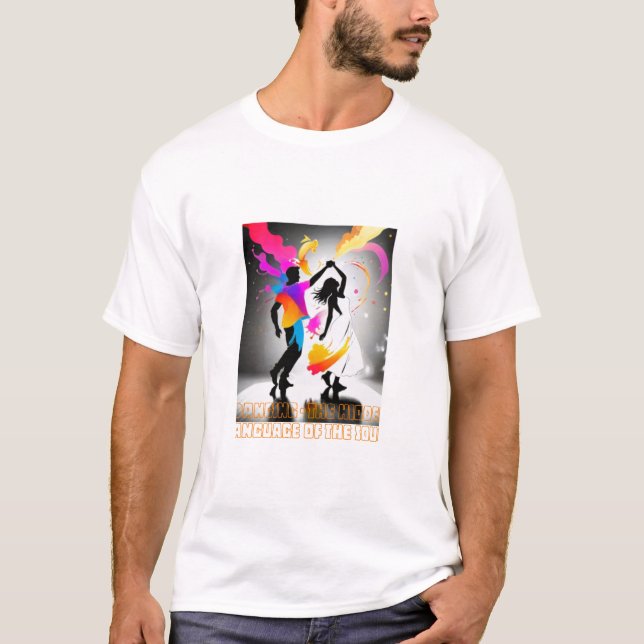 Dancing - the hidden language of the soul T-Shirt (Front)