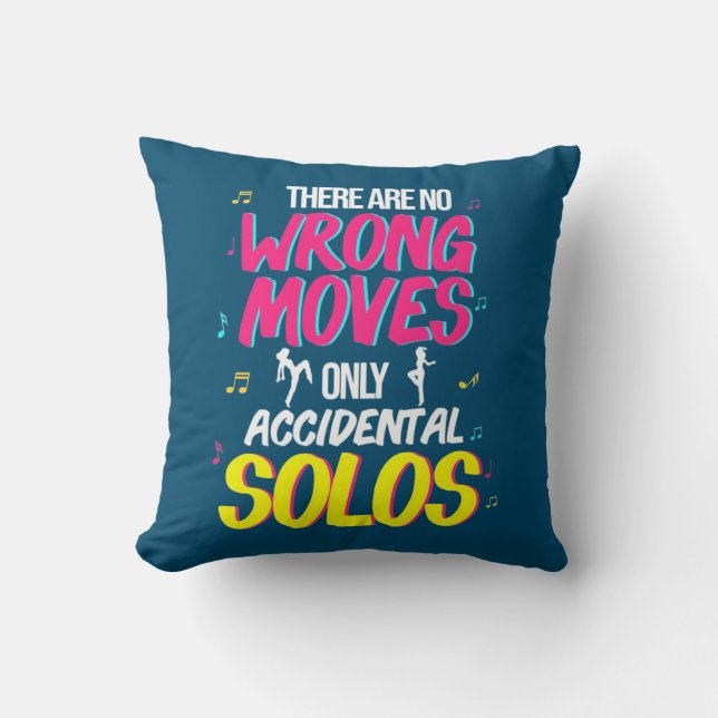 Dancing There Are No Wrong Moves Throw Pillow (Front)