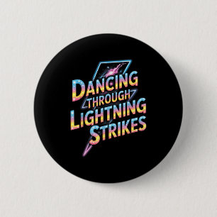 Dancing Through The Lightning Strike Dancer Motiva Button