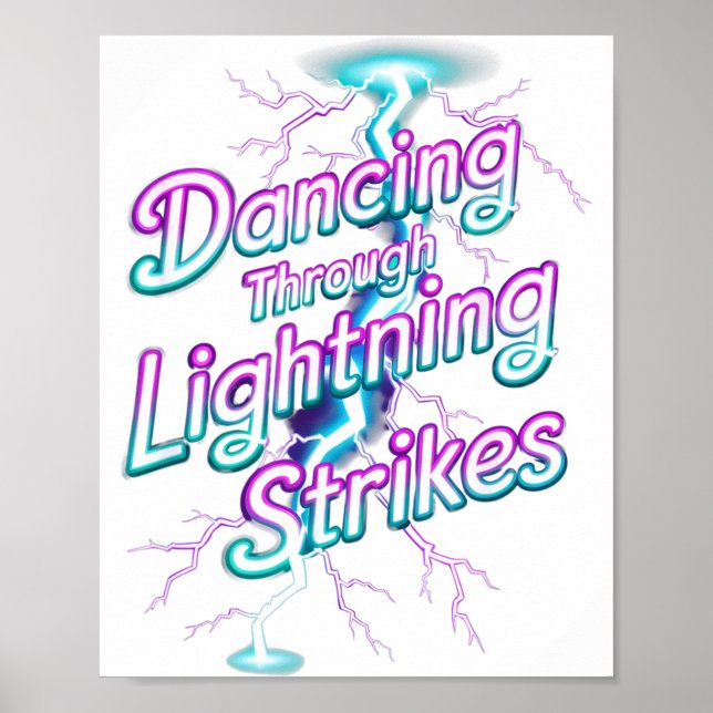 Dancing Through The Lightning Strike Dancer Motiva Poster (Front)