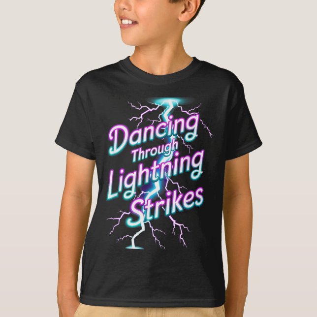 Dancing Through The Lightning Strike Dancer Motiva T-Shirt (Front)