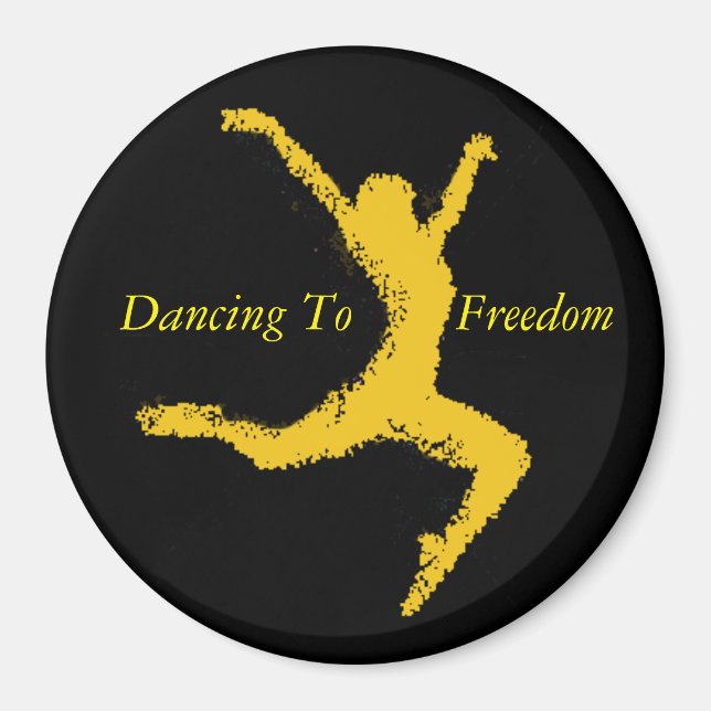 Dancing To Freedom Magnet  (Front)
