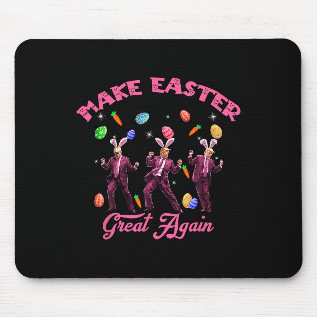 Dancing Trump Make Easter Great Again Humorous Eas Mouse Pad (Front)