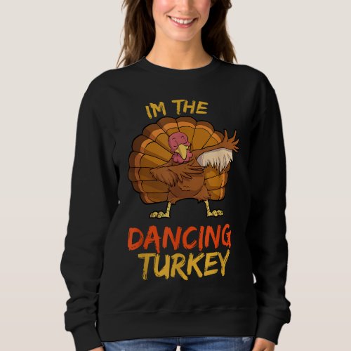 Dancing Turkey Matching Family Group Thanksgiving  Sweatshirt