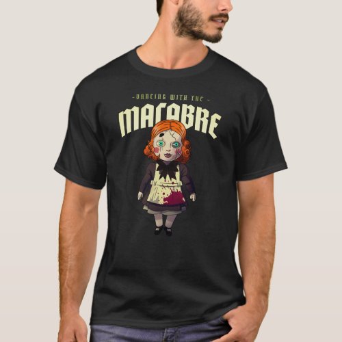 Dancing With The Macabre T_Shirt
