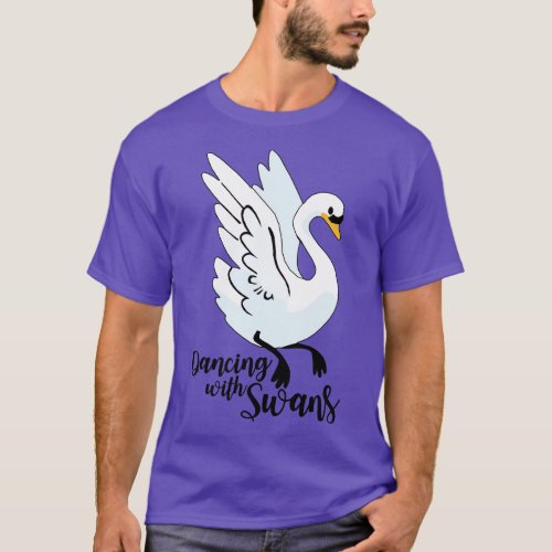 Dancing withe Swans T_Shirt