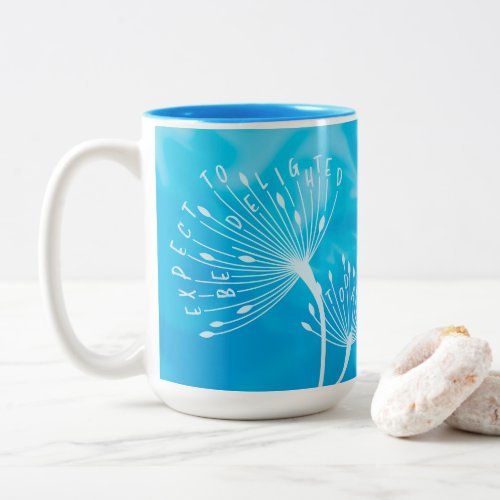 Dandelion Blue Positive Quote Be Delighted Today Two_Tone Coffee Mug