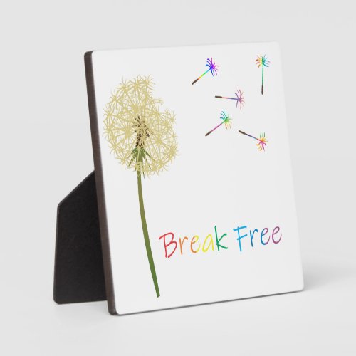 Dandelion Break Free Plaque