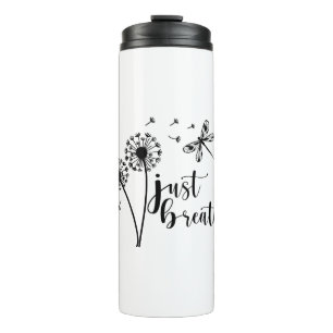 Dandelion Dragonfly Just Breathe Thermal Tumbler