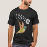 Dandelion Hummingbird Flower For Birdwatcher Herba T-Shirt