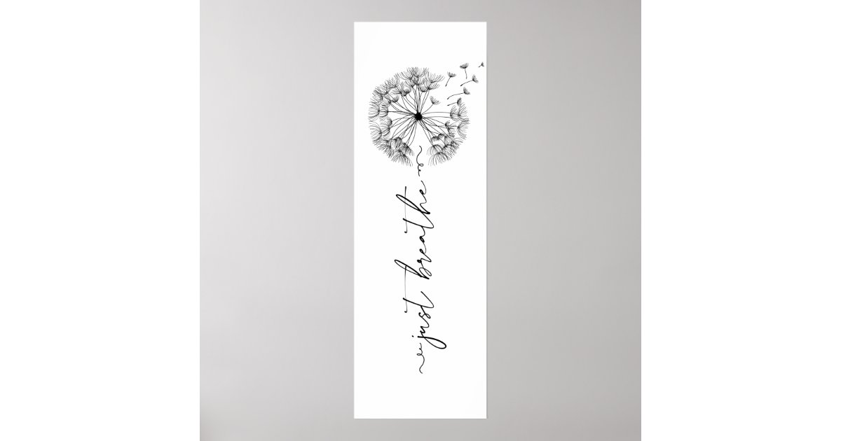 Dandelion in the Wind - Just Breathe in Script Poster Zazzle.com.