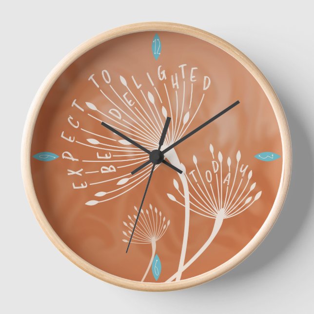Dandelion Inspirational "be delighted"  Clock (Front)