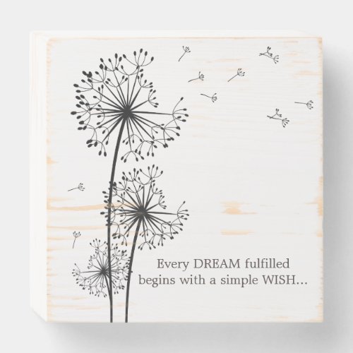 Dandelion Wish Dream Quote Wooden Box Sign