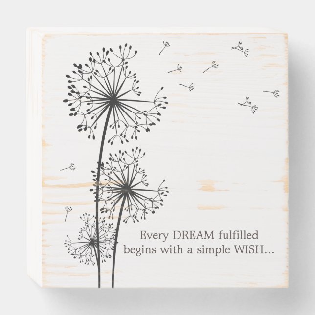 Dandelion Wish Dream Quote Wooden Box Sign (Front Horizontal)