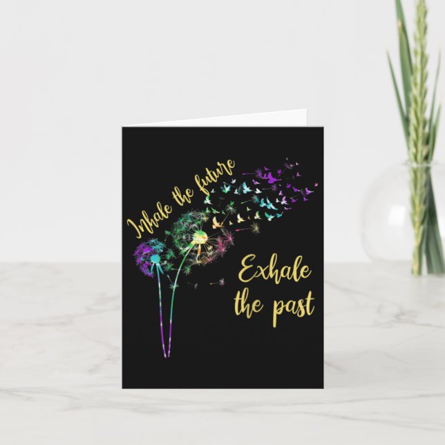 Dandelion Women Inhale The Future Exhale The Past  Card (Front)